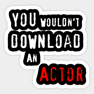 Support Your Writers and Actors Sticker